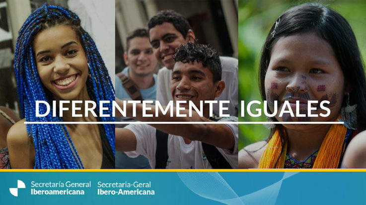 Secretaria General Iberoamericana (Segib)  ha lanzado la nueva campaña ‘Diferentemente iguales’.